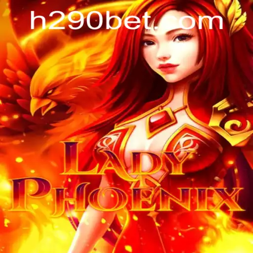 LadyPhoenix: A Venture into Mythical Gaming with 290bet